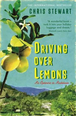 Chris Stewart: Driving Over Lemons [2009] paperback